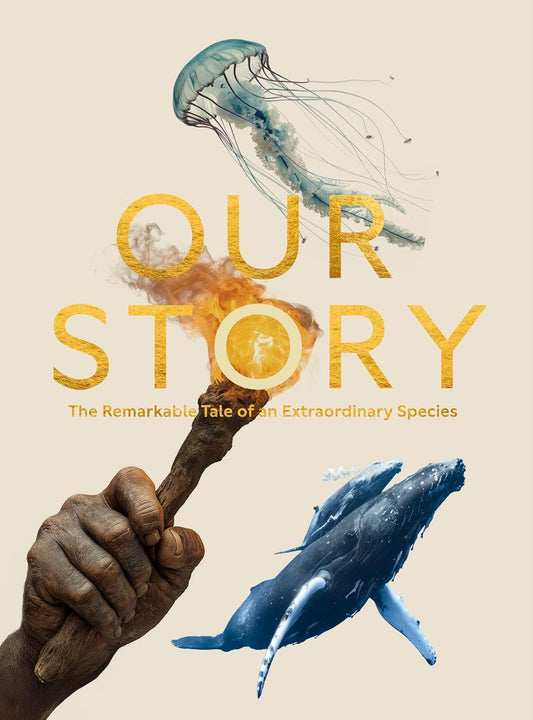 Our Story: The Remarkable Tale of an Extraordinary Species