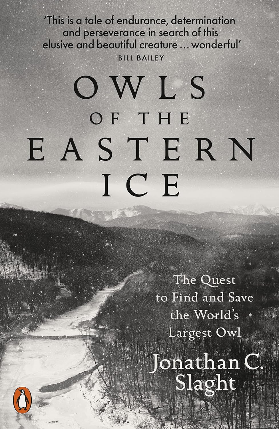 Owls of the Eastern Ice - By Jonathan C. Slaght