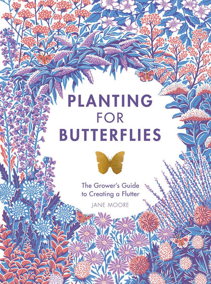 Planting for Butterflies - By Jane Moore