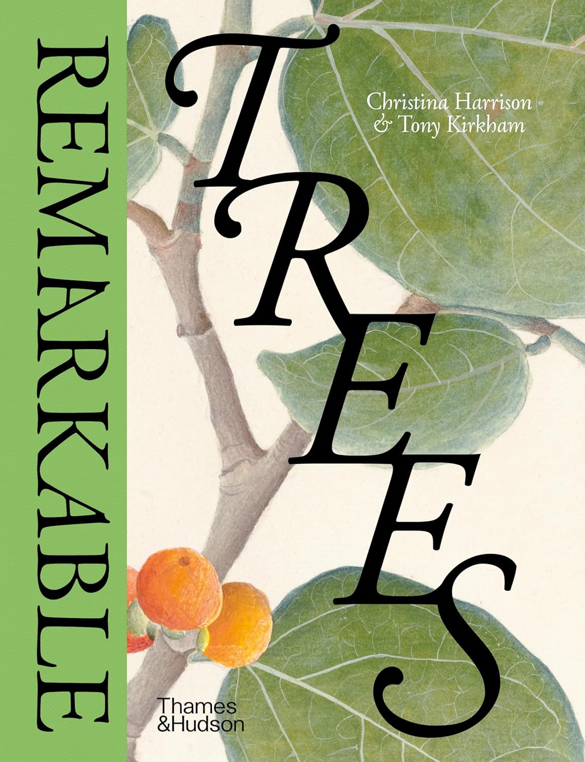 Remarkable Trees - By Christina Harrison & Tony Kirkham