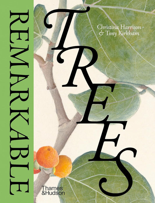 Remarkable Trees - By Christina Harrison & Tony Kirkham