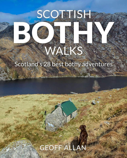 Scottish Bothy Walks - By Geoff Allan