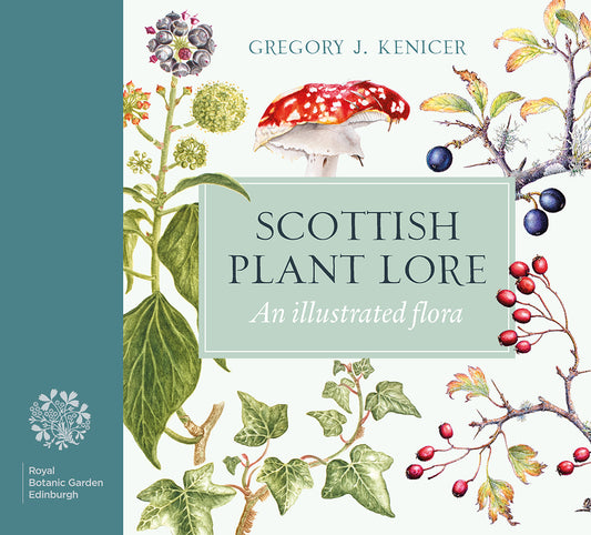 Scottish Plant Lore - By Gregory J. Kenicer