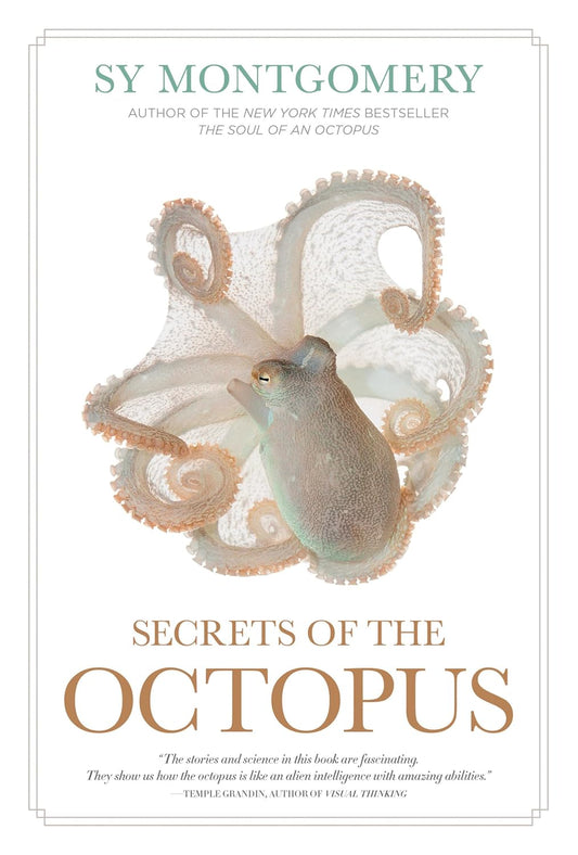 Secrets of the Octopus - By Sy Montgomery