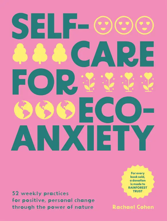 Self-Care for Eco-Anxiety - By Rachel Cohen