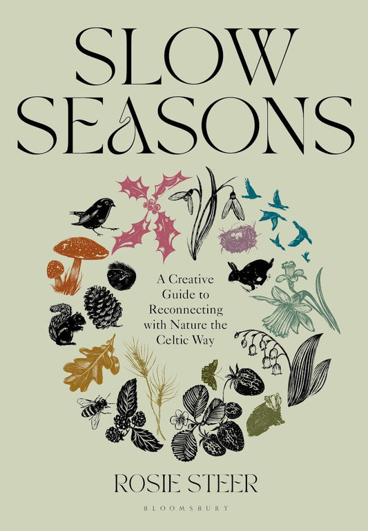 Slow Seasons - By Rosie Steer