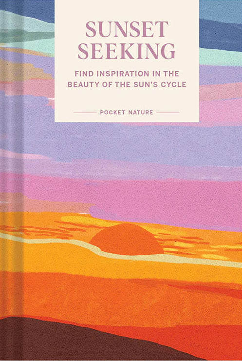 Pocket Nature: Sunset Seeking