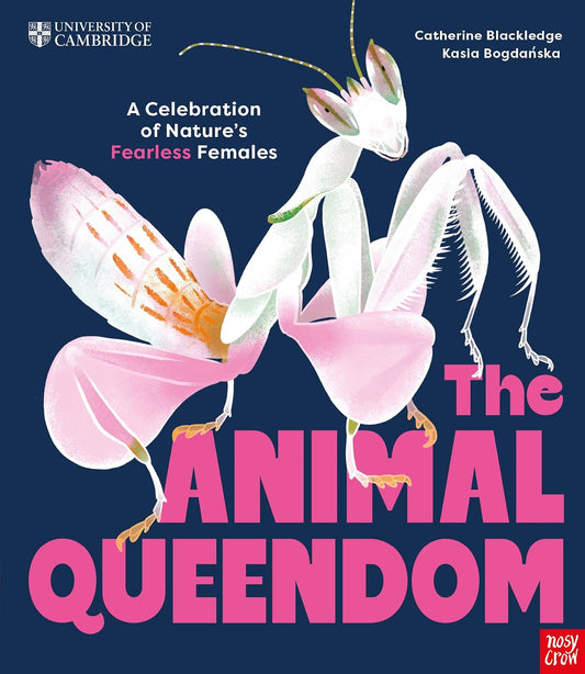 The Animal Queendom - By Catherine Blackledge & Kasia Bogdańska (Hardback)