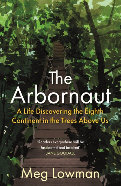 The Arbornaut - By Meg Lowman