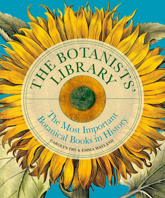 The Botanists’ Library - By Carolyn Fry & Emma Wayland