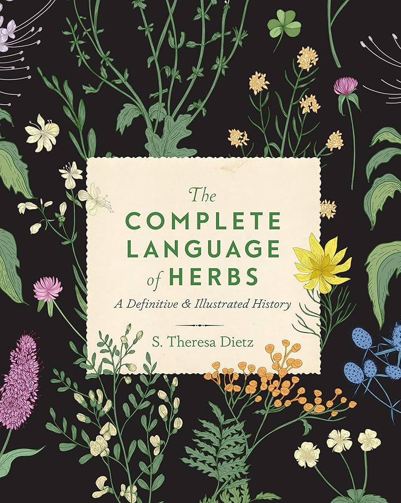 The Complete Language of Herbs - By S. Theresa Dietz