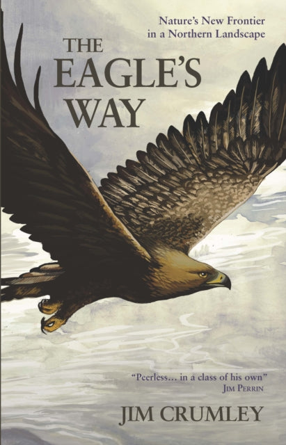 The Eagle's Way - By Jim Crumley