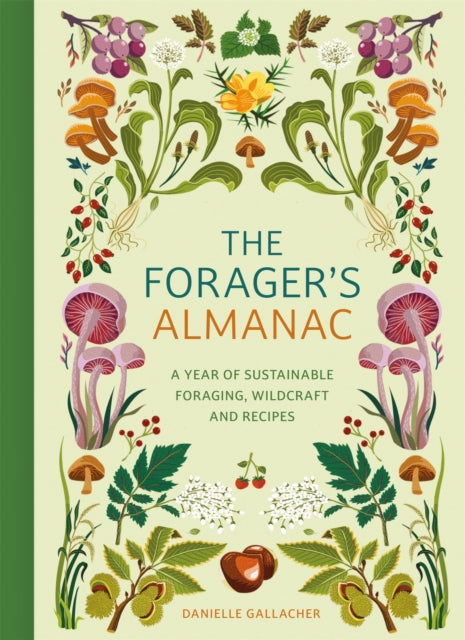 The Forager's Almanac - By Danielle Gallagher