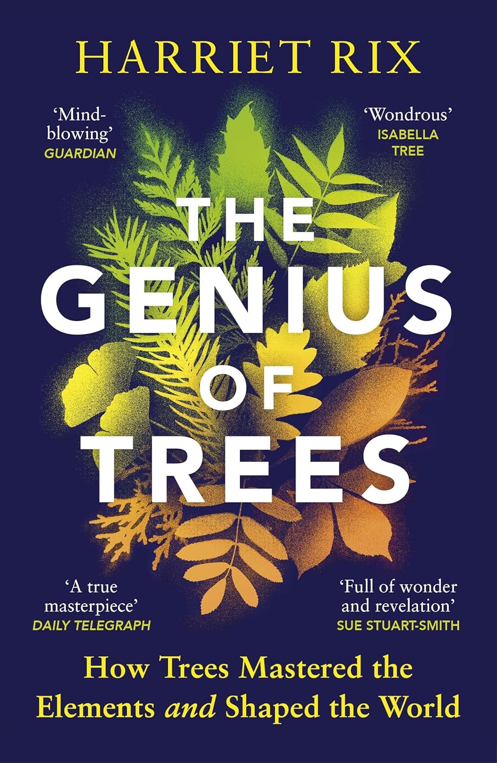 The Genius of Trees - By Harriet Rex