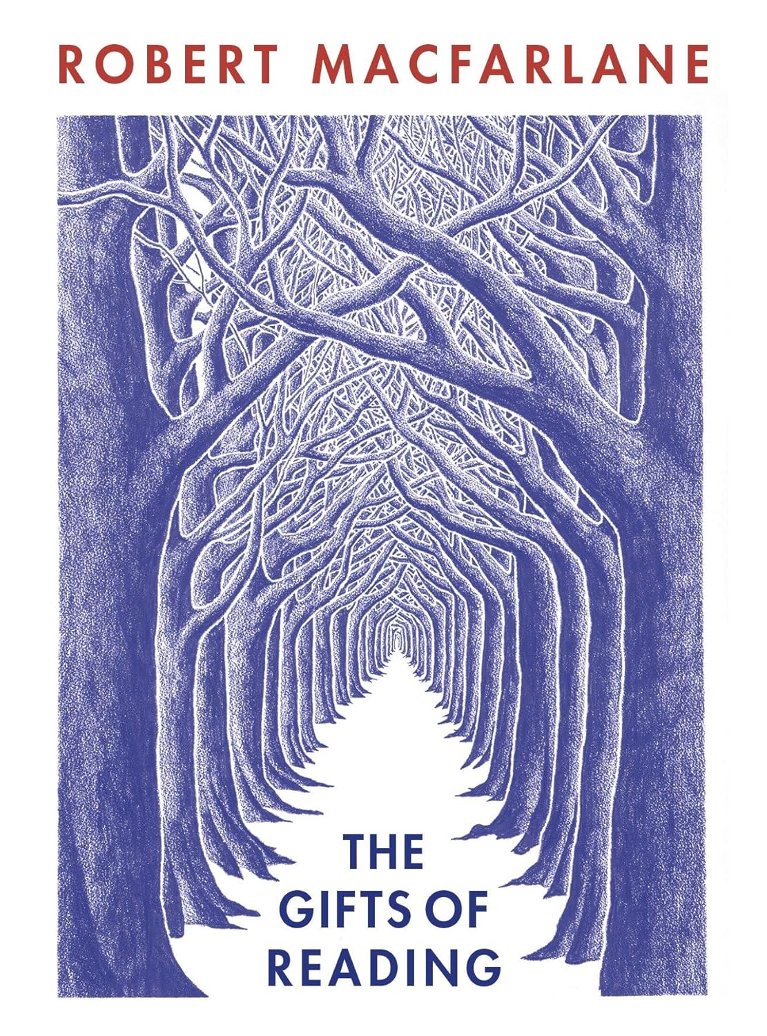The Gifts of Reading - By Robert Macfarlane
