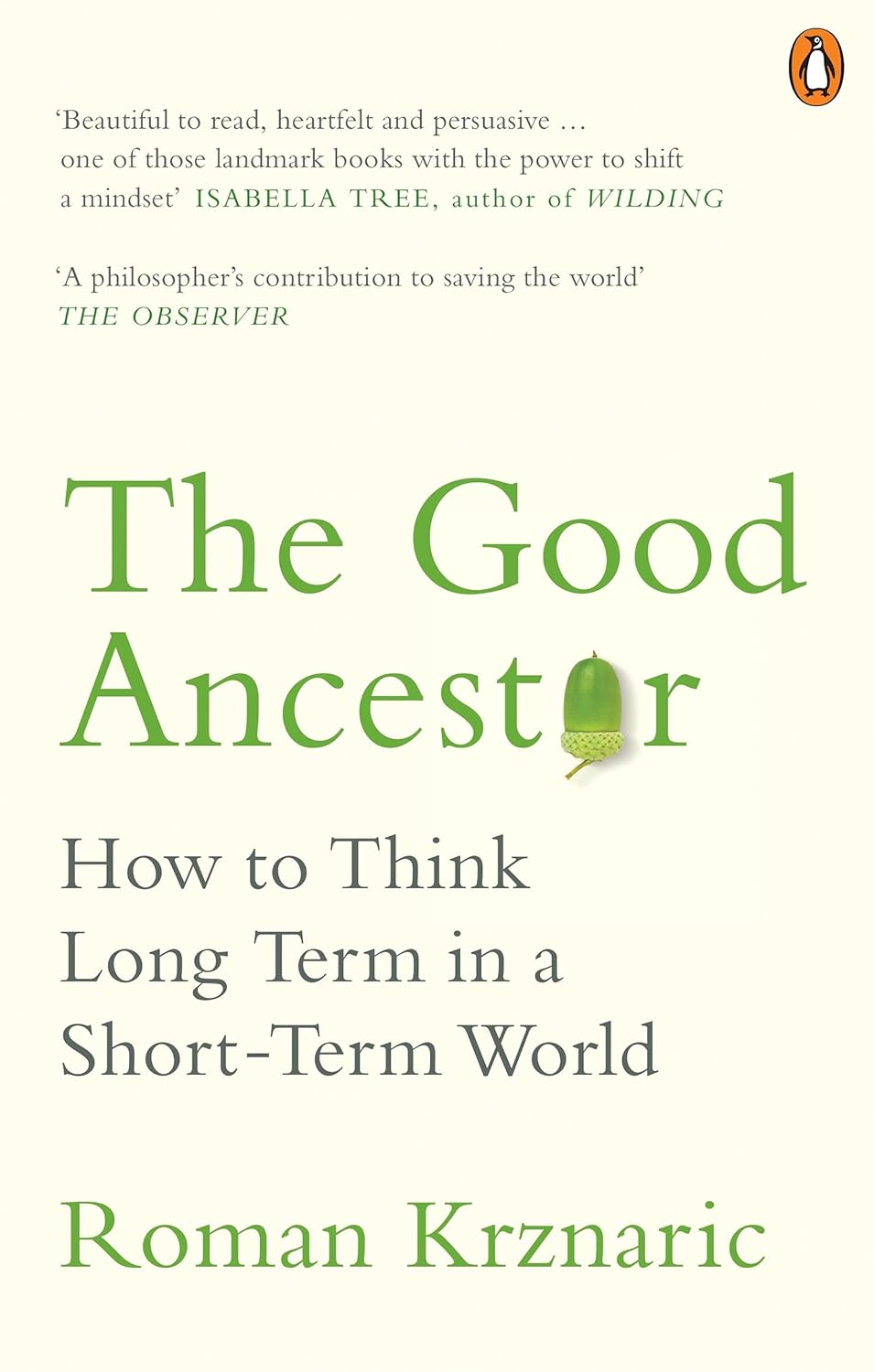 The Good Ancestor - By Roman Krznaric