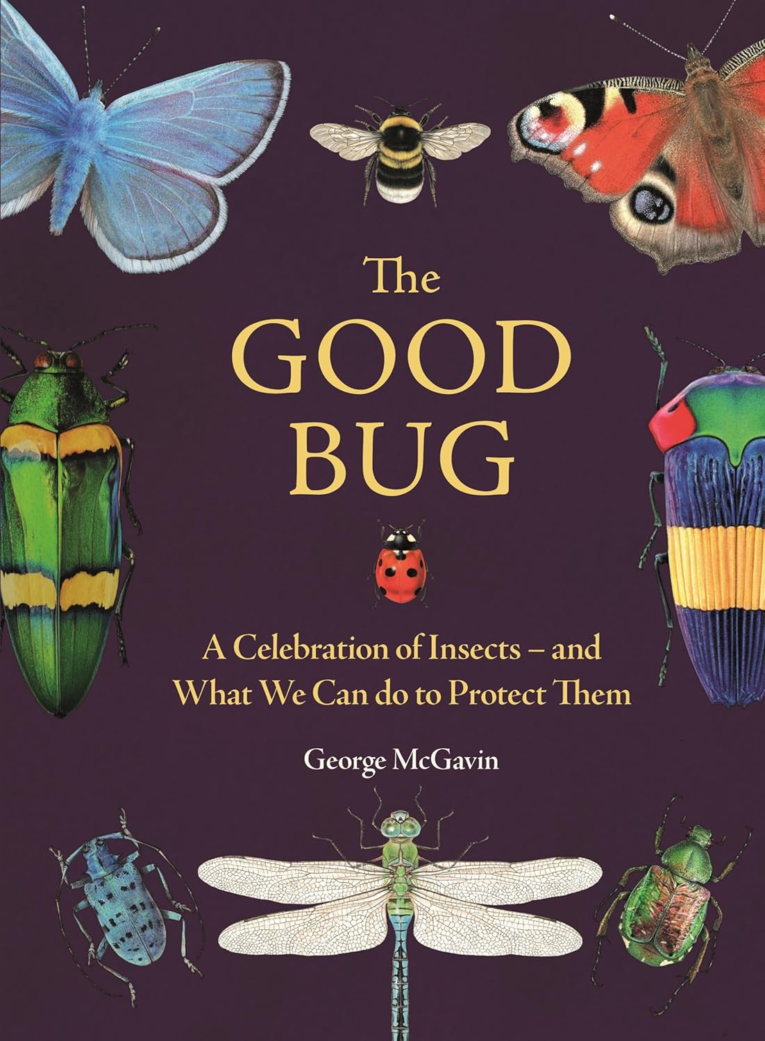 The Good Bug - By George McGavin