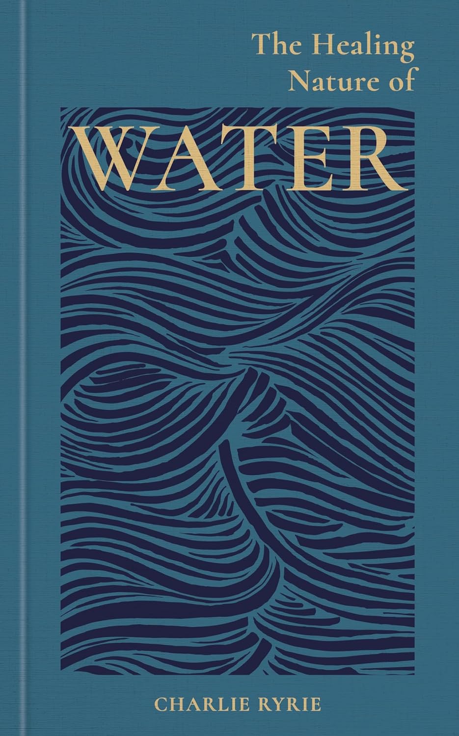 The Healing Nature of Water - By Charlie Ryrie