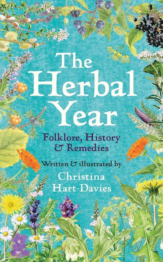 The Herbal Year - By Christina Hart-Davies