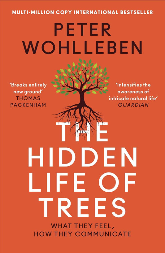 The Hidden Life of Trees - By Peter Wohlleben