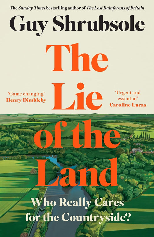 The Lie of the Land - By Guy Shrubsole