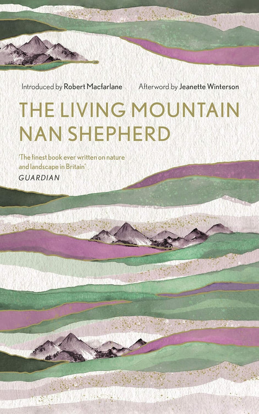 The Living Mountain - By Nan Shepard