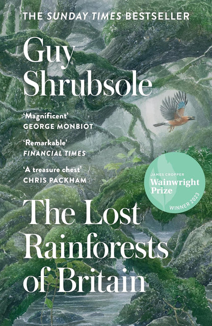 The Lost Rainforests of Britain - By Guy Shrubsole