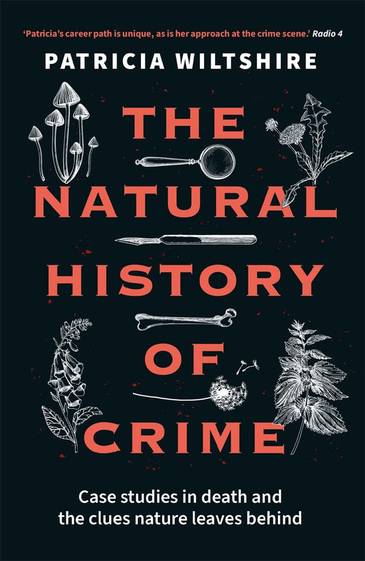 The Natural History of Crime - By Patricia Wiltshire