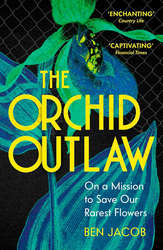 The Orchid Outlaw - By Ben Jacob