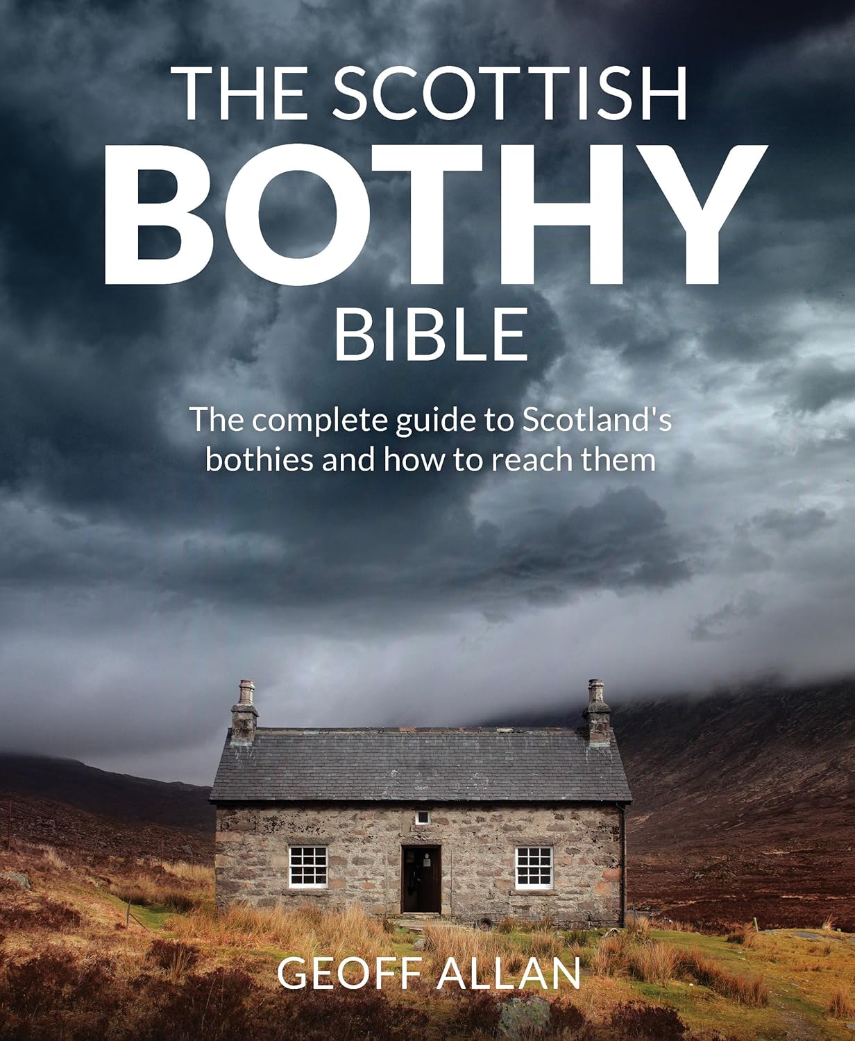 The Scottish Bothy Bible - By Geoff Allan