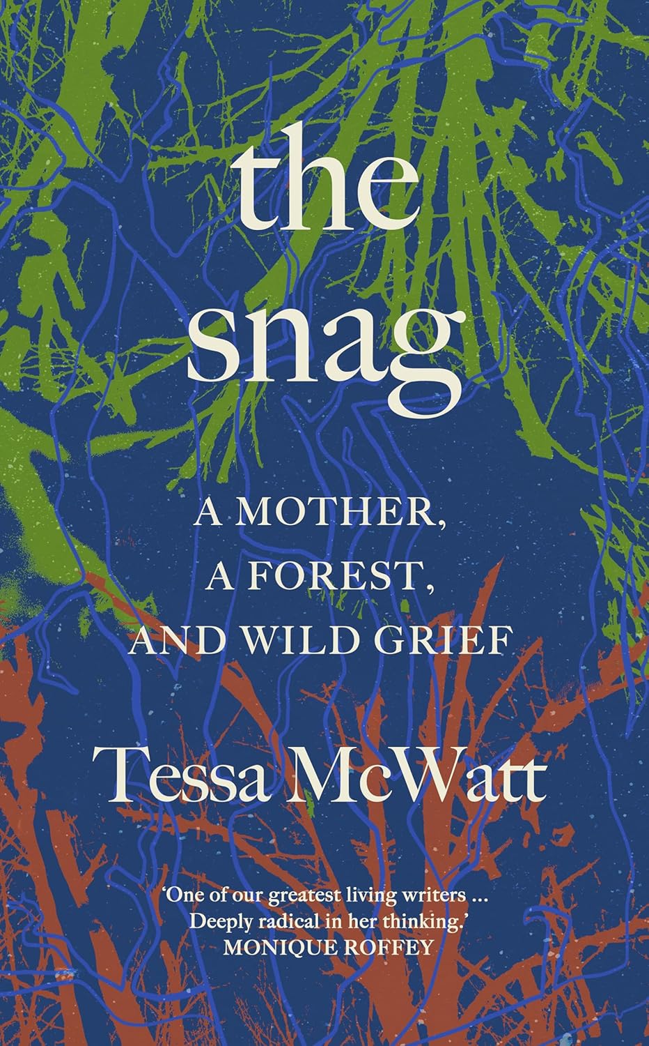 The Snag - By Tessa McWatt