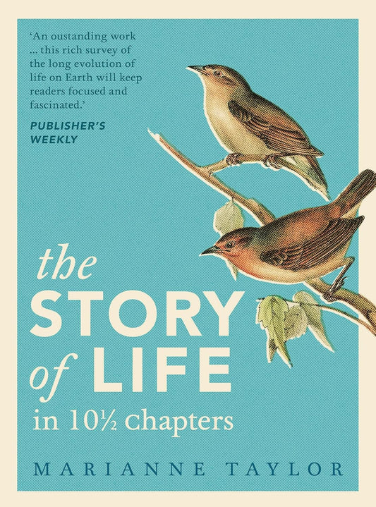 The Story of Life in 10 1/2 Chapters - By Marianne Taylor