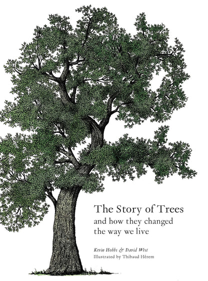 The Story of Trees - By Kevin Hobbs & David West