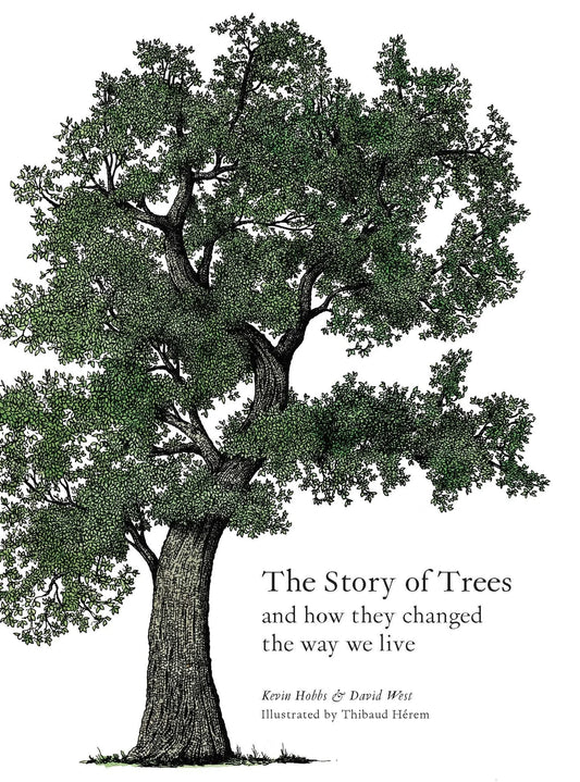 The Story of Trees - By Kevin Hobbs & David West