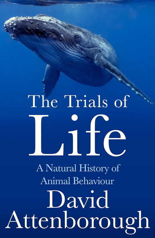 The Trials of Life - By Sir David Attenborough