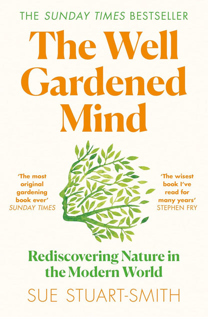 The Well Gardened Mind - By Sue Stuart-Smith