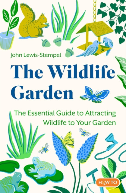 The Wildlife Garden - By John Lewis-Stempel