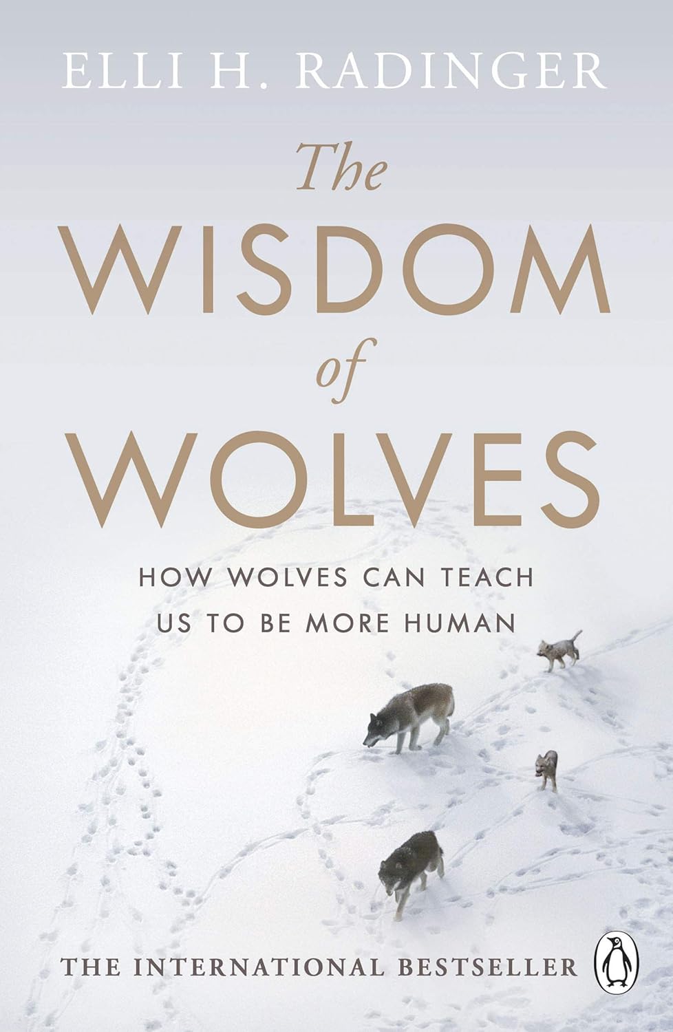 The Wisdom of Wolves - By Elli H. Radinger
