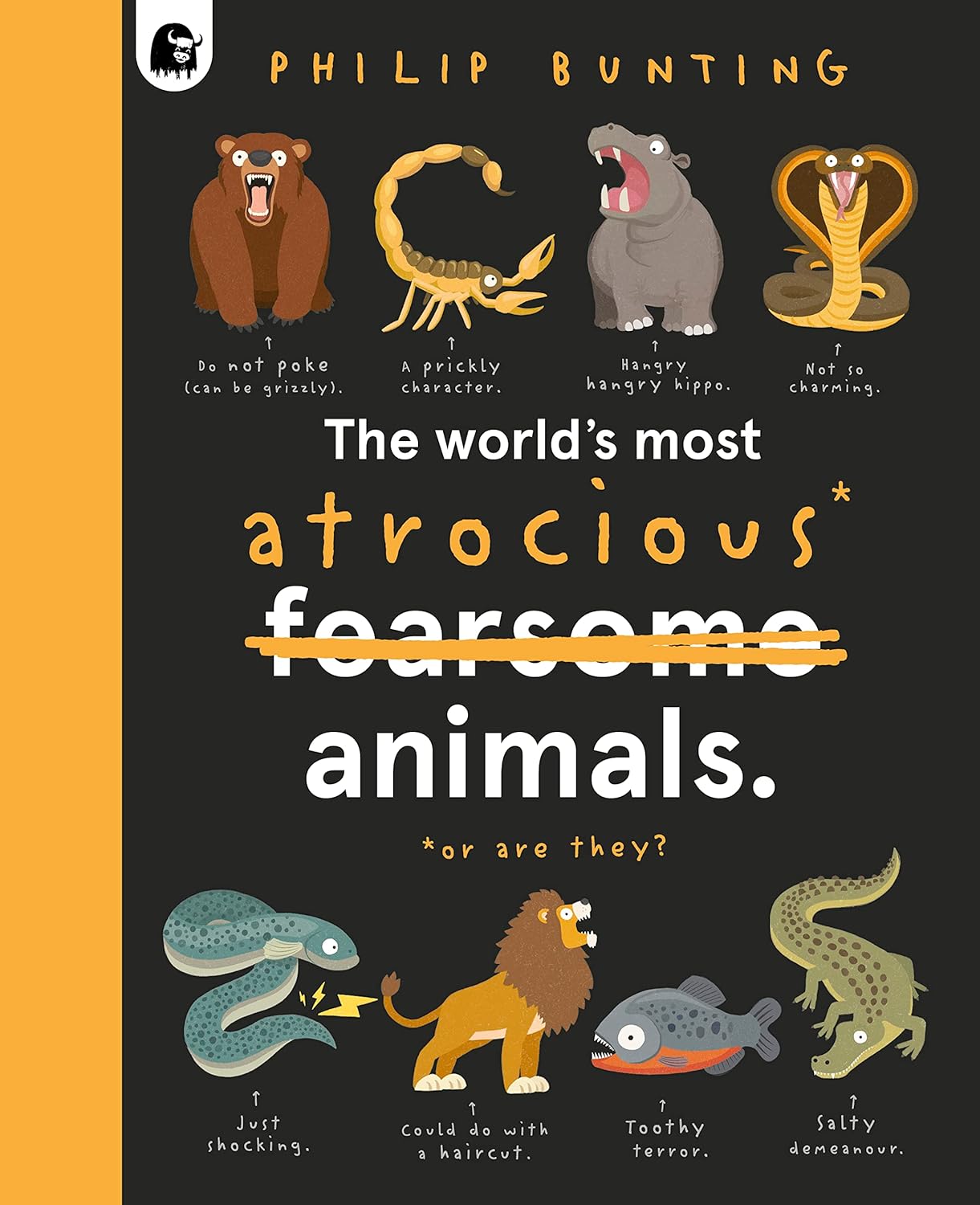 The World’s Most Atrocious Animals : or are they? - By Philip Bunting