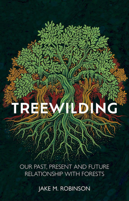 Treewilding - By Jake M. Robinson
