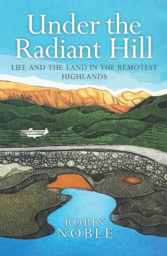 Under the Radiant Hill - By Robin Noble