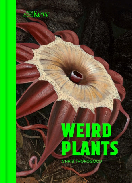 Weird Plants - By Chris Thorogood
