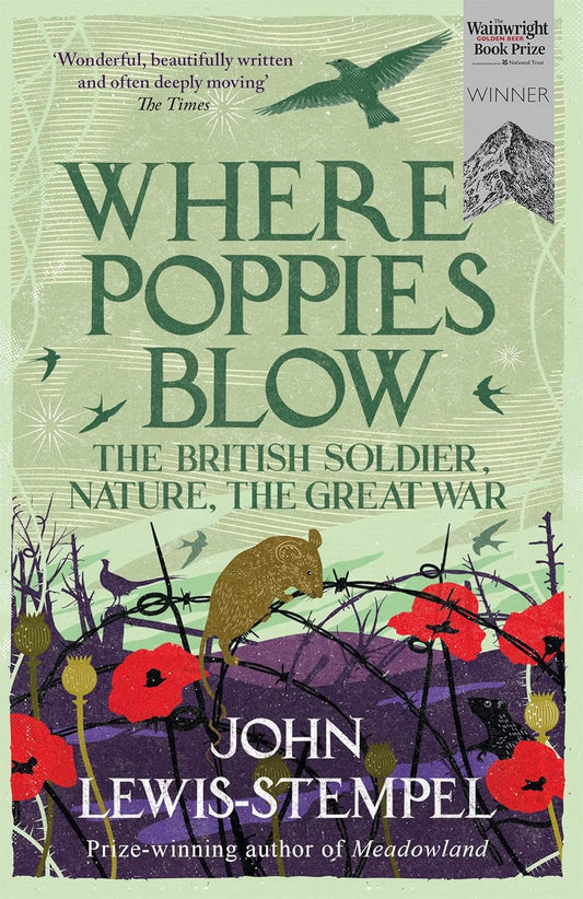 Where Poppies Blow - By John Lewis-Stempel