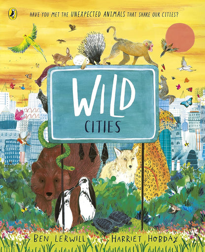 Wild Cities - By Ben Lerwill
