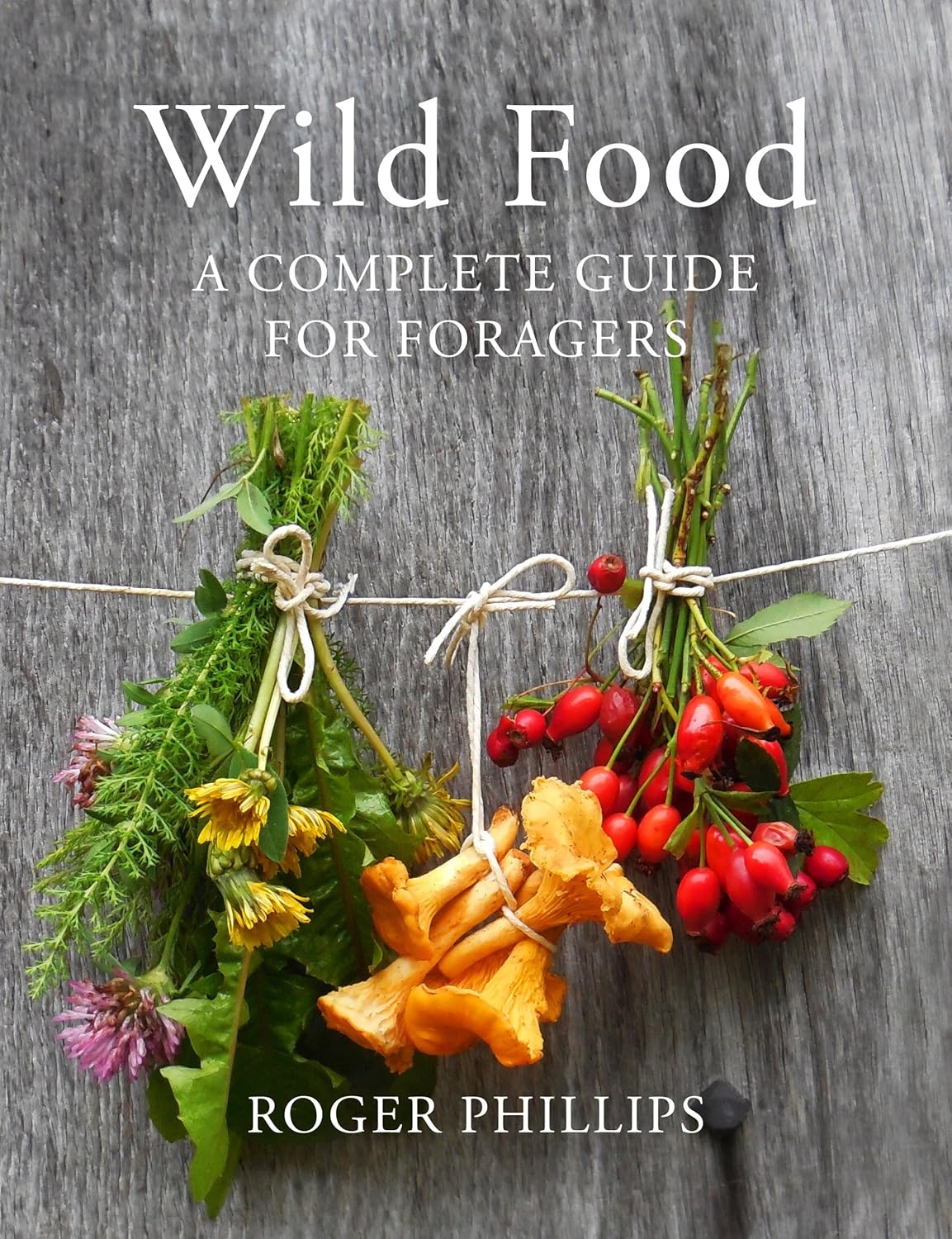 Wild Food - By Roger Phillips
