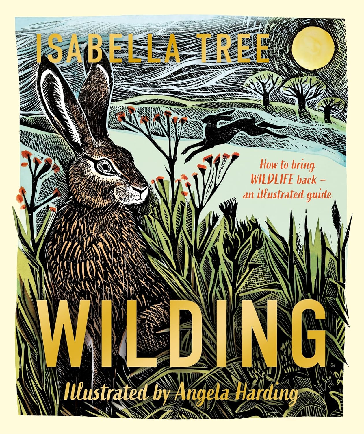 Wilding: An Illustrated Guide - By Isabella Tree