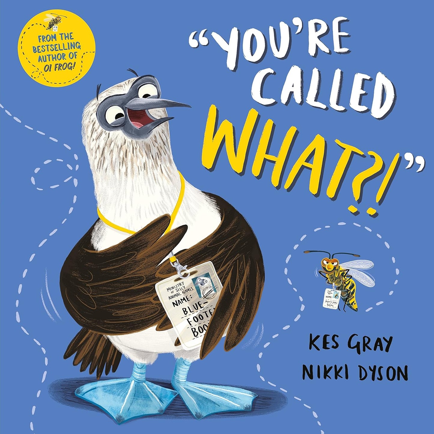 “You’re Called WHAT?!” - By Kes Gray & Nikki Dyson